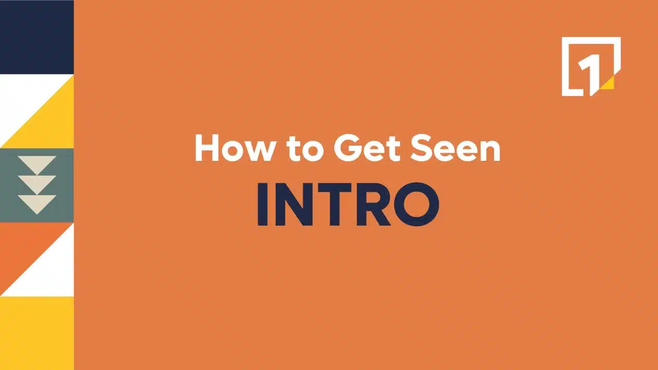 Get Seen Intro