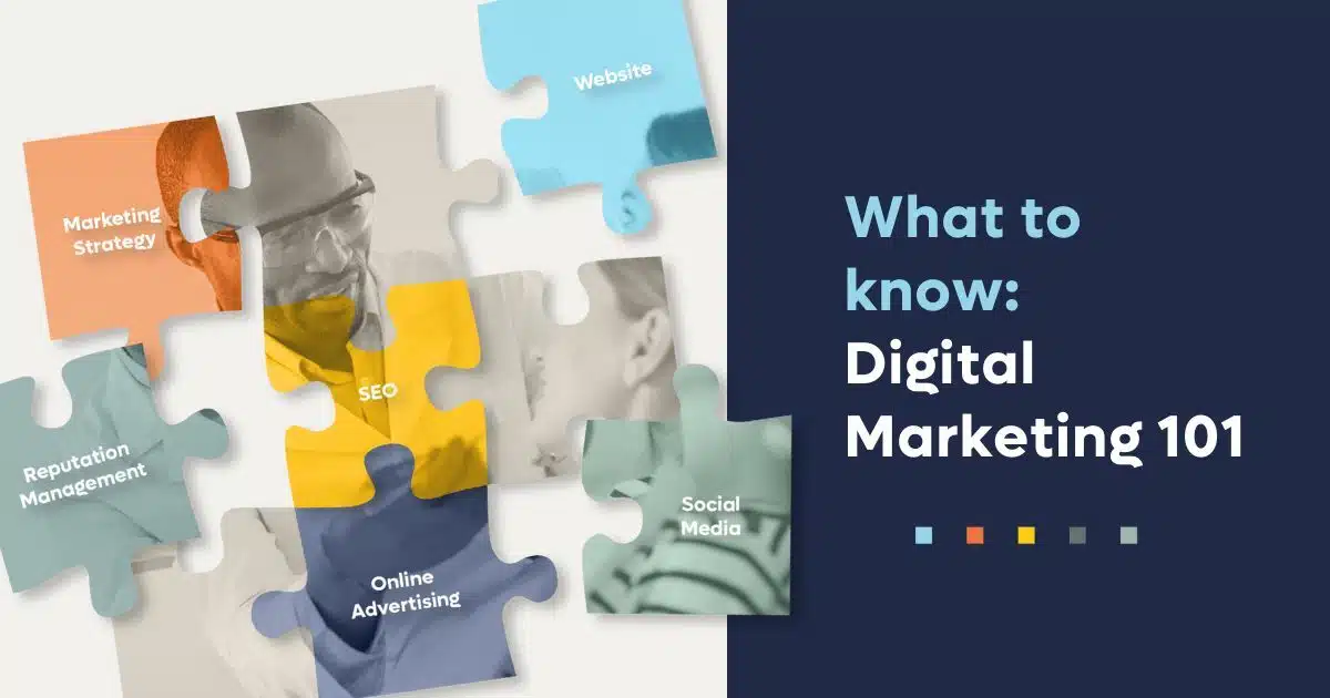 What to Know: Digital Marketing 101